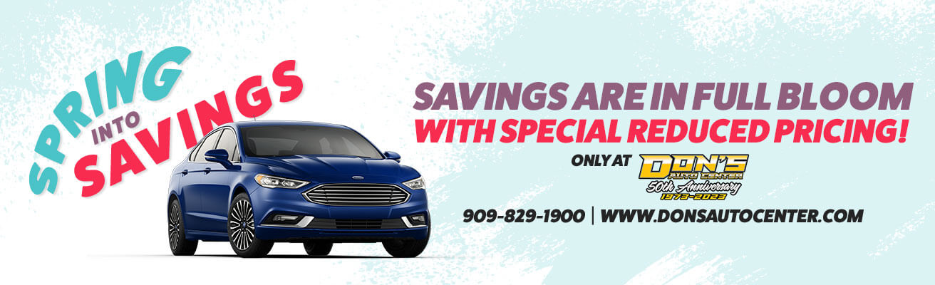 Don's Auto Center - Spring into Savings! Savings are in full bloom with special reduced pricing!